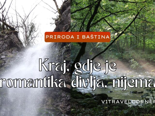 Kraj, gdje je romantika divlja, niema; gdje ćemo se diviti, pa prirodu bilo i strahom promatrati