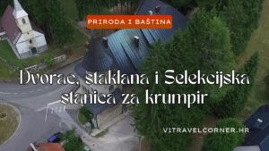 Dvorac, staklana i Selekcijska stanica za krumpir obilježili su ovo goransko mjesto